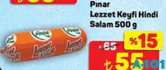 PINAR LEZZET KEYFİ HİNDİ SALAM 500 G PINAR LEZZET KEYFİ HİNDİ SALAM 500 G
